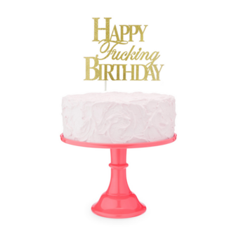 Happy F&#039;ing Birthday - Cake Topper